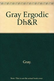 Gray Ergodic Dh&R