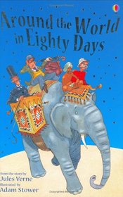 Around The World In Eighty Days ( Usborne Young Reading Gift Books)
