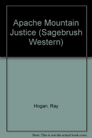 Apache Mountain Justice (Sagebrush Western)