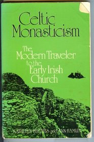 Celtic Monasticism: The Modern Traveler to the Early Irish Church