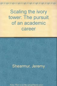 Scaling the ivory tower: The pursuit of an academic career