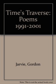 Time's Traverse: Poems 1991-2001