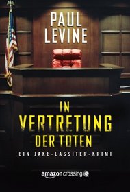 In Vertretung der Toten - Ein Jake-Lassiter-Krimi (German Edition)