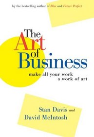 The Art of Business : Make All Your Work a Work of Art