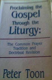Proclaiming the gospel through the liturgy: The common prayer tradition and doctrinal revision