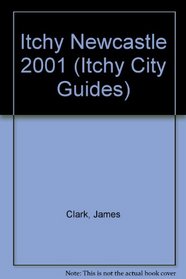 Itchy Newcastle 2001 (Itchy City Guides)