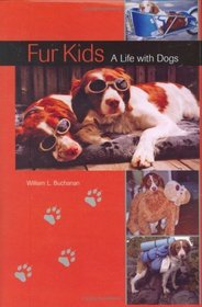 Fur Kids: A Life with Dogs