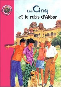 Les cinq et le rubis d'Akbar