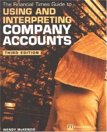Financial Times Guide to Using & Interpreting Company Accounts (Ft Guide)