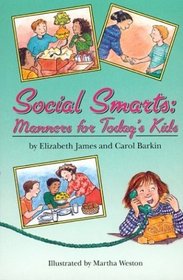 Social Smarts : Manners for Today's Kids
