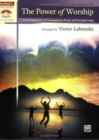 The Power of Worship (Alfred's Sacred Performer Collections)