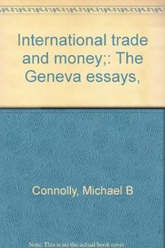 International trade and money;: The Geneva essays,