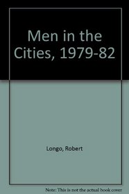 Men in the Cities, 1979-1982