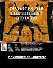 Divorce For The Highest Bidders (English and French Edition)