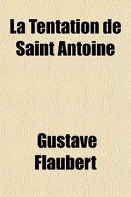 La Tentation de Saint Antoine (French Edition)