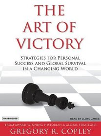 The Art of Victory: Strategies for Success and Survival in a Changing World