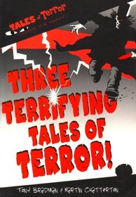 Three Terrifying Tales of Terror!