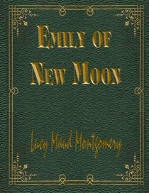 Emily of New Moon: Emily #1