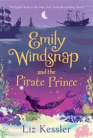 Emily Windsnap and the Pirate Prince (Emily Windsnap, Bk 8)
