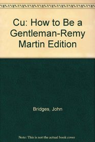 CU: How To Be a Gentleman-Remy Martin Edition