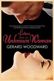 Letters from an Unknown Woman: A Novel
