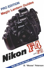 Magic Lantern Guides: Nikon F4/F3 (Magic Lantern Guides)