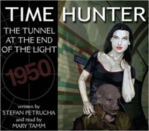 The Tunnel at the End of the Light (Time Hunter)