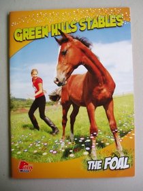 The Foal (Green Hills Stables, Bk 4)
