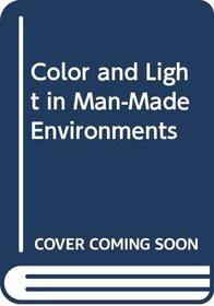 Color and Light in Man-Made Environments