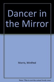 Dancer in the Mirror
