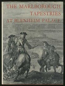 The Marlborough tapestries at Blenheim Palace: And their relation to other military tapestries of the War of the Spanish Succession,