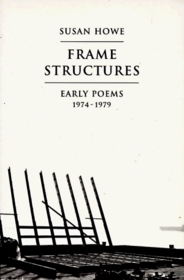 Frame Structures: Early Poems 1974-1979 (New Directions Paperback, 822)