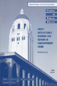 Party Intellectuals' Demands for Reform in Contemporary China (Essays in Public Policy)