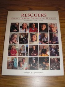 Rescuers: Portraits of Moral Courage in the Holocaust