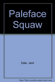 Paleface Squaw