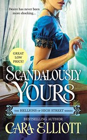 Scandalously Yours (Hellions of High Street, Bk 1)