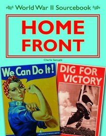 Home Front (World War II Sourcebook)