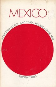 Mexico: Industrialization and Trade Policies Since 1940 [Import]