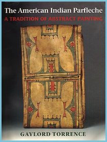 American Indian Parfleche: A Tradition of Abstract Painting