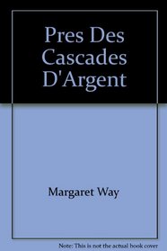 Pres Des Cascades D'Argent (Harlequin (French)) (French Edition)