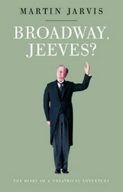 Broadway, Jeeves?