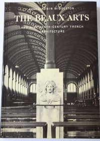 The Beaux-Arts and Nineteenth-century French Architecture