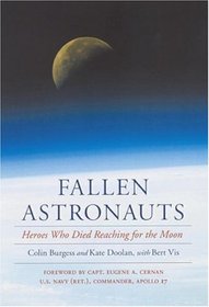 Fallen Astronauts: Heroes Who Died Reaching for the Moon