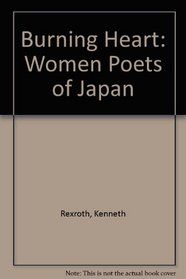 Burning Heart: Women Poets of Japan (Continuum Book)