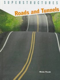 Roads and Tunnels (Superstructures Series)