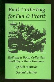Book collecting for fun  profit: Building a book collection : building a book business