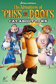 Puss in Boots Volume 2 - Cat About Town (Adventures of Puss in Boots)