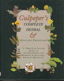 Culpepers Complete Herbal and English Phys