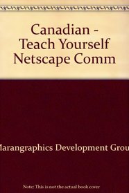 Canadian - Teach Yourself Netscape Comm