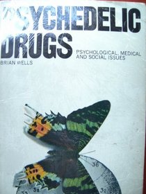 Psychedelic drugs;: Psychological, medical and social issues; (Penguin education)